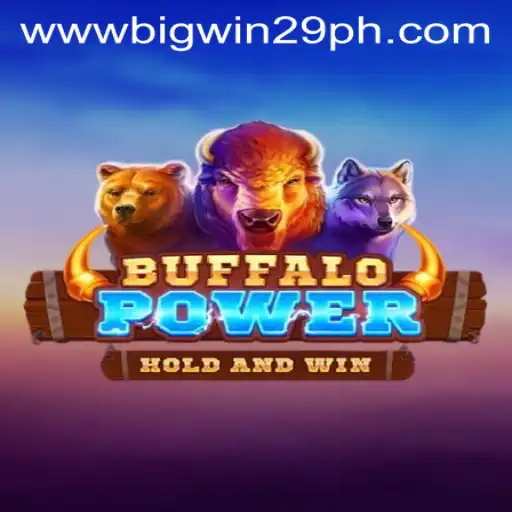 Exploring the Thrills of BuffaloPower with BigWin29